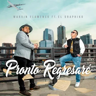 Pronto Regresaré by Marvin Flamenco