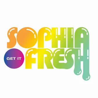 Get It by Sophia Fresh