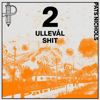 Ullevål Shit 2 by Hauk