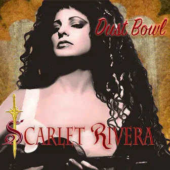 Dust Bowl by Scarlet Rivera