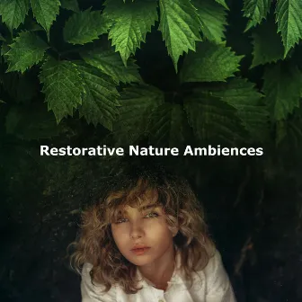 Restorative Nature Ambiences by NatuREM