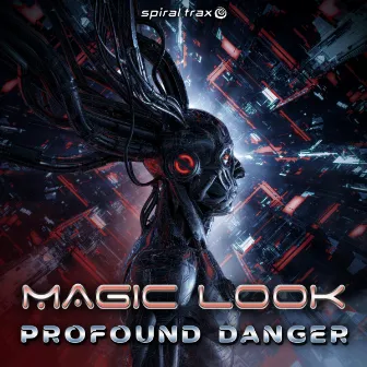 Profound Danger by Magic Look