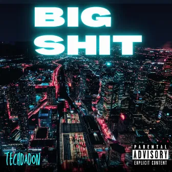 Big Shit by TechDaDon