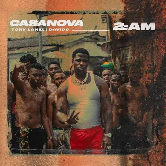 2AM (feat. Tory Lanez & Davido) by Casanova