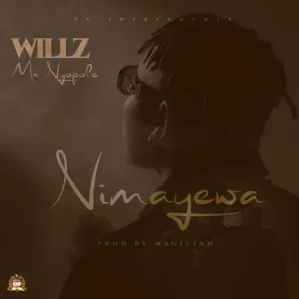 Nimayewa by Willz Mr Nyopole