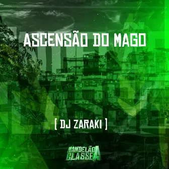 Ascensão do Mago by DJ Zaraki