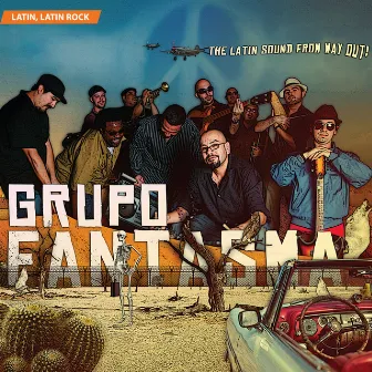 The Latin Sound From WAY Out by Grupo Fantasma