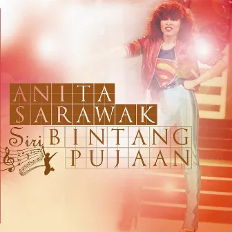 Siri Bintang Pujaan by Anita Sarawak