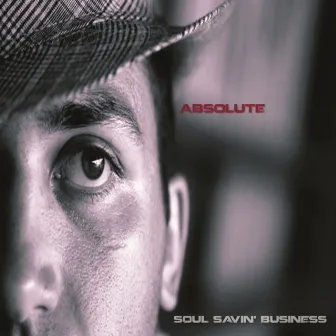 Soul Savin' Business by Absolute