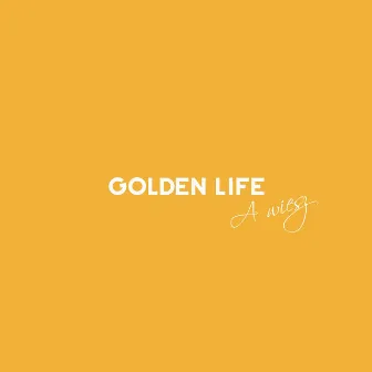 A wiesz by Golden Life