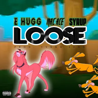 Loose by E Hugg