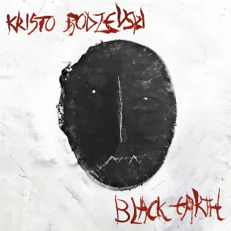 Black Earth by Kristo Rodzevski