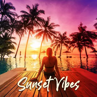 Sunset Vibes: Top 100 Chill Summer Party, Tropical Tunes, Paradise Pulse, Ibiza Beach Party by DJ Sensuality