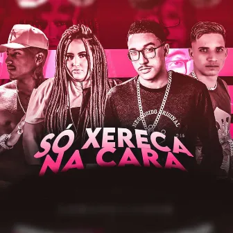 Só Xereca na Cara by WT na Base