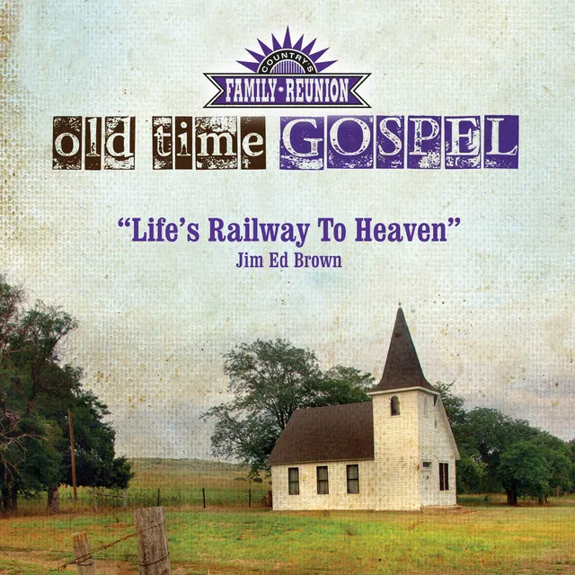 Life's Railway to Heaven - Old Time Gospel