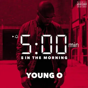 5 In The Morning by Young O