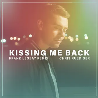 Kissing Me Back (Frank Legeay Remix) by Frank Legeay