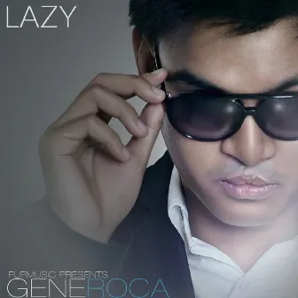 Lazy by Gene Roca