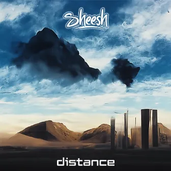 Distance by Sheesh