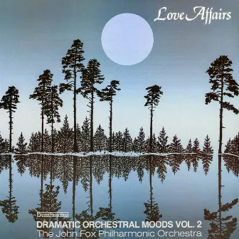 Dramatic Orchestral Moods, Vol. 2 by John Fox Philharmonic Orchestra