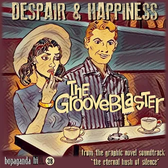 Despair and Happiness by The Grooveblaster