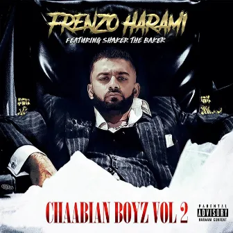 Chaabian Boyz, Vol. 2 by Frenzo Harami