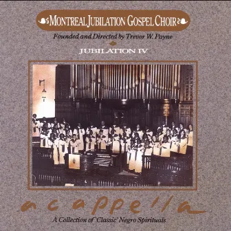 Jubilation IV: A Cappella by Montreal Jubilation Gospel Choir