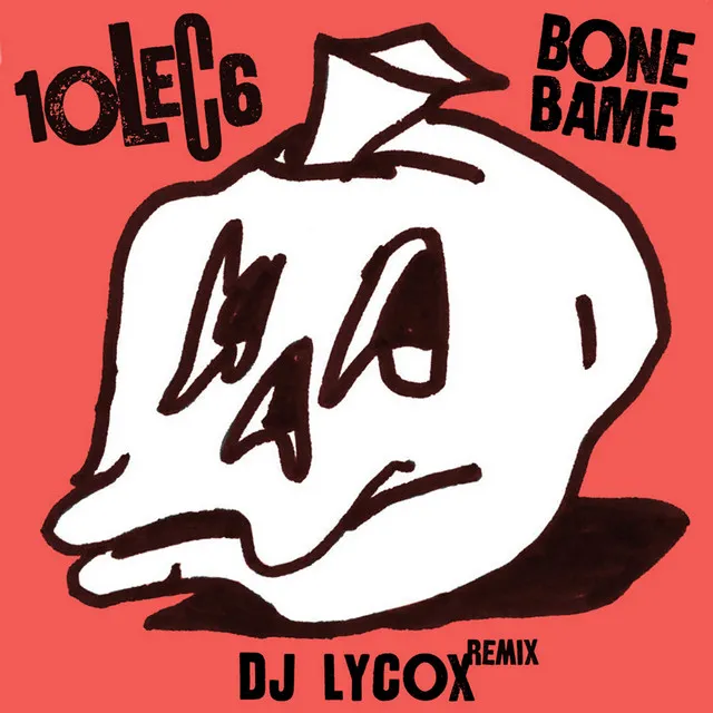 Bone Bame - DJ Lycox Remix