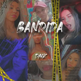 Bandida by Marcos DMK