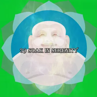 39 Soak In Serenity by Meditation Group