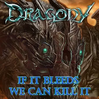 If It Bleeds We Can Kill It by Dragony