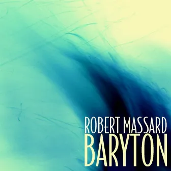 Robert Massard Baryton by Robert Massard