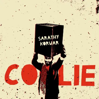 Coolie by Sarathy Korwar