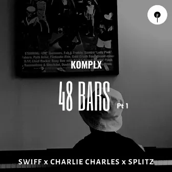 48 BARS, Pt. 1 by KomplX