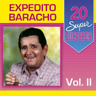 20 Super Sucessos: Expedito Baracho, Vol. 2 by Expedito Baracho