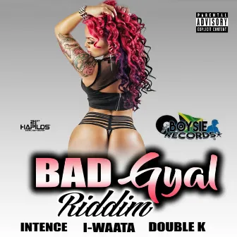 Bad Gyal Riddim by Double K