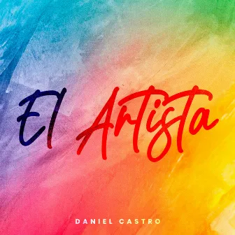 El Artista by Daniel Castro