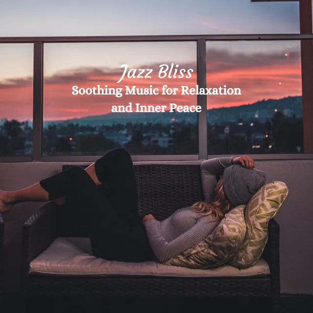 Jazz Bliss: Soothing Music for Relaxation and Inner Peace