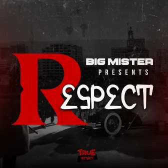 Respect by Big Mister