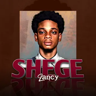 Shege by Lancy