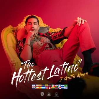 The Hottest Latino by J Gutta Maan