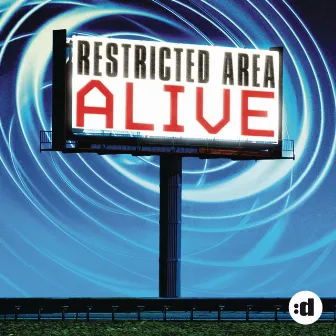 Alive by Restricted Area