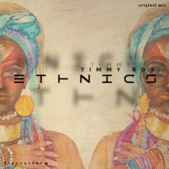 Ethnics - Single by Timmy Kos