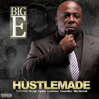 Hustlemade by Big E