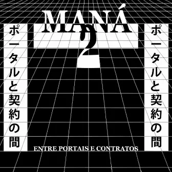 Maná 2: Entre Portais e Contratos by Trash LK