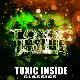 Classics by Toxic Inside