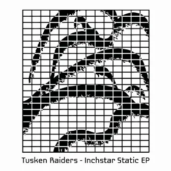 Inchstar Static by Tusken Raiders