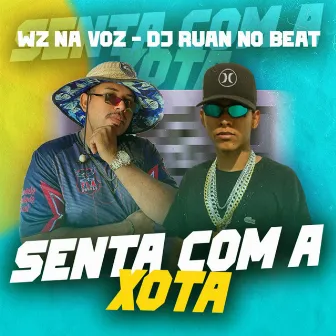 Senta Com a Xota by Wz Na Voz