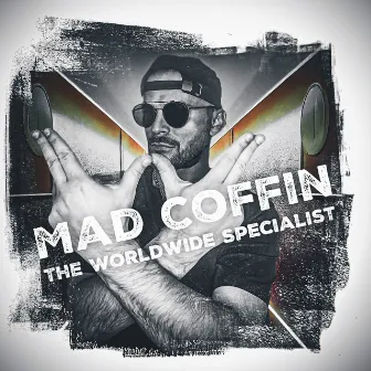 The Worldwide Specialist by Mad Coffin