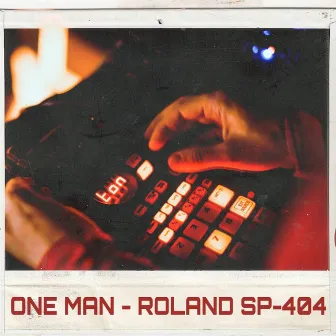 ROLAND SP-404 by ONE MAN